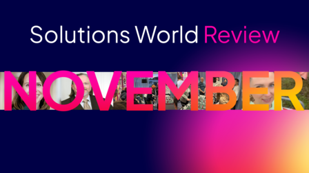 Headergrafik „Solutions World Review – November“ mit Teamfotos sowie Büro- und Event-Szenen.