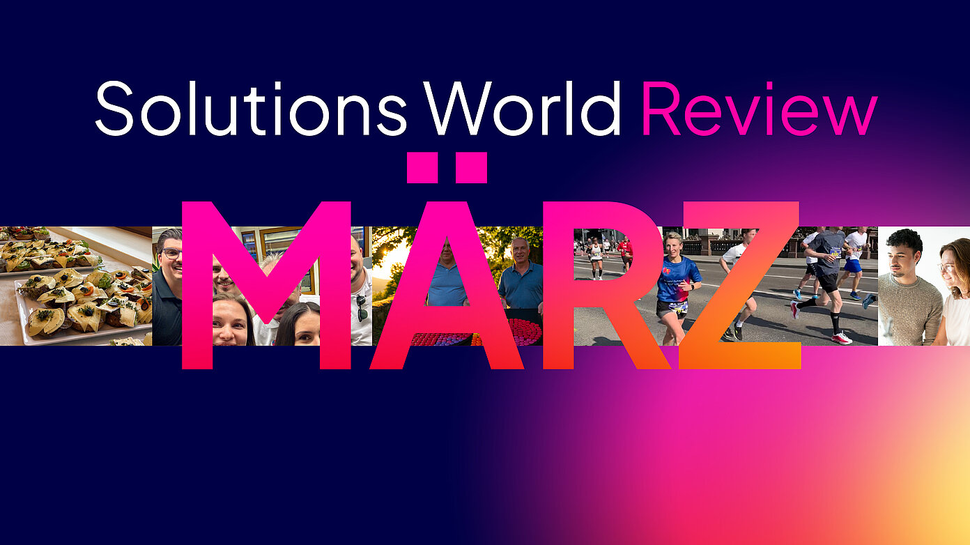 Thumbnail „Solutions World Review März“ mit Collage: Team, Snacks, Halbmarathon und IT-Einstieg.